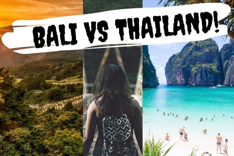 Bali Vs Thailand 2021 (Which Is Better ?) - Youtube